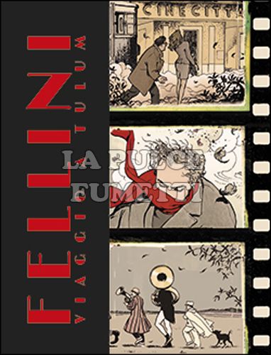 MILO MANARA COLLECTION - FELLINI: VIAGGIO A TULUM E ALTRE STORIE - ARTIST EDITION LIMITED + LITOGRAFIA